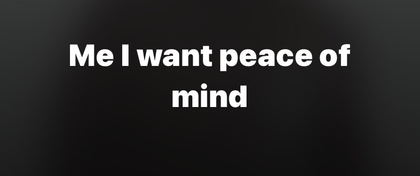 Even though the world can’t be at peace but I’m sure to put my mind at peace ✌️ ™️