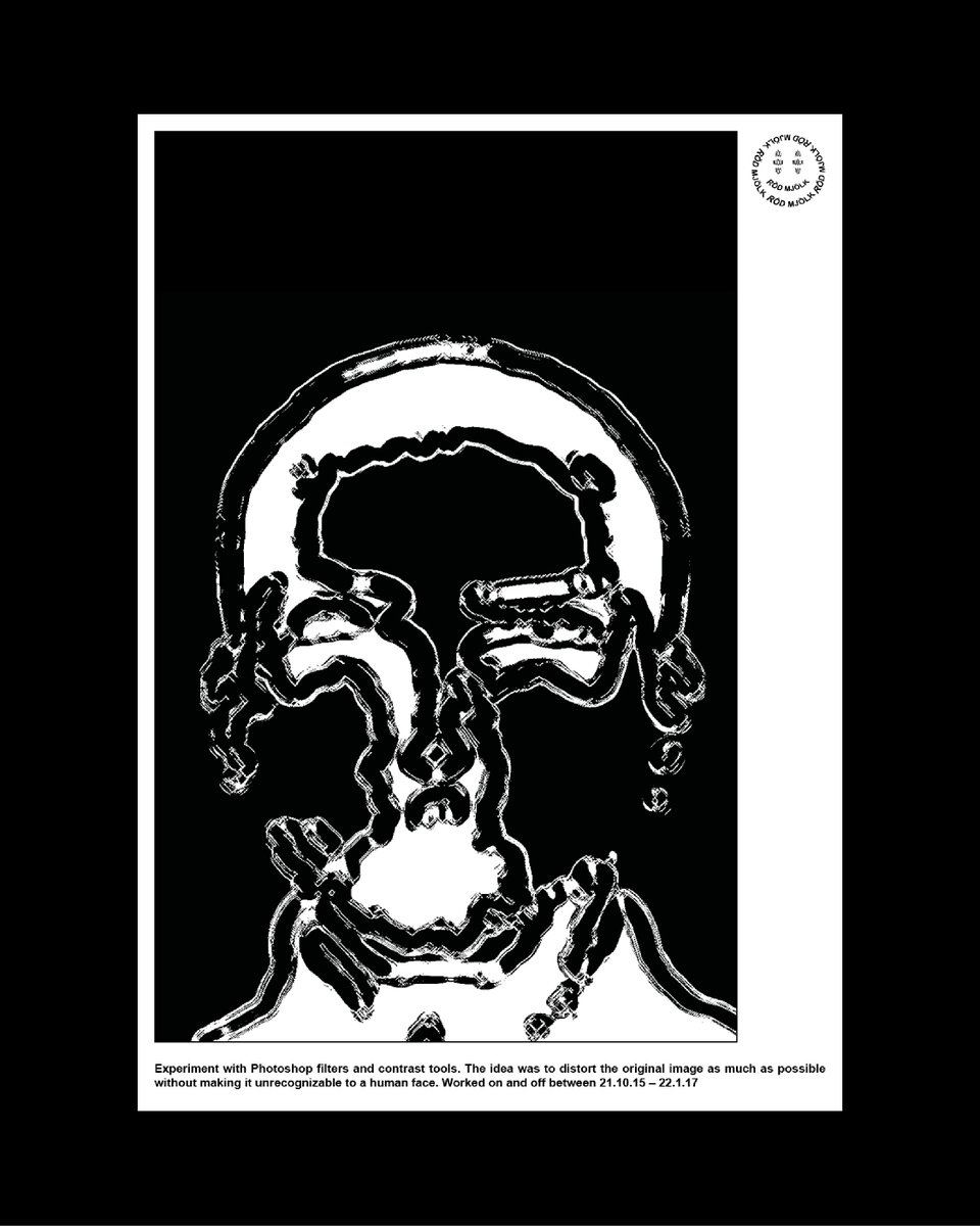 Experiment with Photoshop filters and contrast tools. The idea was to distort the original image as much as possible without making it unrecognizable to a human face. Worked on and off between 21.10.15 – 22.1.17

#photoshop #poster #GraphicDesign