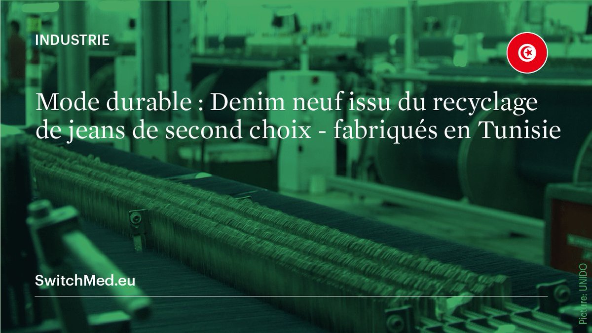 Un nouveau rapport sur le projet pilote SwitchMed/MED TEST III vient de sortir!

Découvrez grâce à ce document le potentiel de production de jeans qui utilisent des matériaux recyclés à partir de déchets textiles pré-consommation en Tunisie.

bit.ly/3KsWvNS