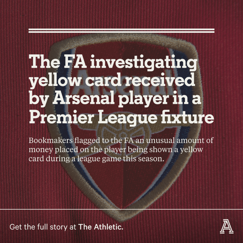 TheAthleticFC's tweet photo. The FA is investigating a yellow card received by an Arsenal player in a Premier League fixture this season, amid concerns of suspicious betting patterns.