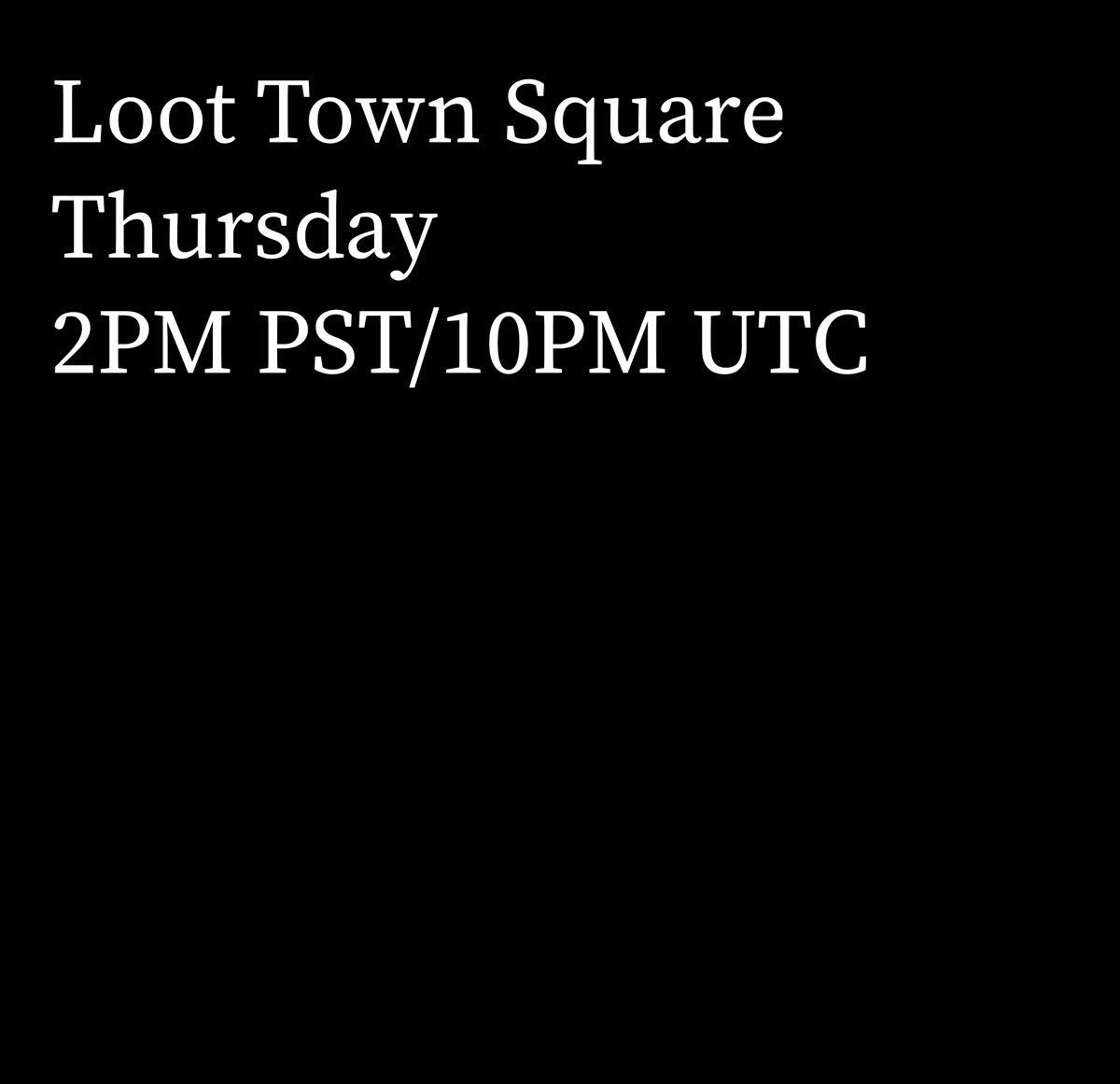 lootproject's tweet photo. LOOT TOWN SQUARE #10

🚨 New Day, Same Time 🚨

2PM PST Tomorrow (Thursday) in Loot Discord: https://t.co/sGuCCBUabG

AGENDA
▫️ 16 Orders Deep Dive
▫️ The Crypt - Lore Writing Competition
▫️ Banners Update
▫️ Show, Tell, Q&amp;A https://t.co/RpI04CX3Rh
