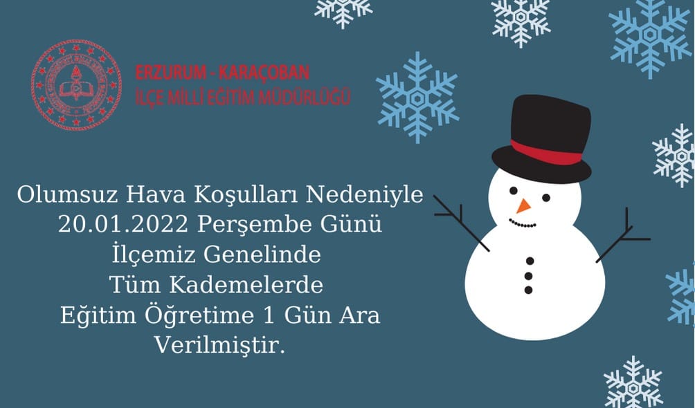 Olumsuz Hava koşulları nedeniyle 20.01.2022 Perşembe günü ilçemiz genelinde tüm kademelerde eğitim öğretime 1 gün ara verilmiştir.