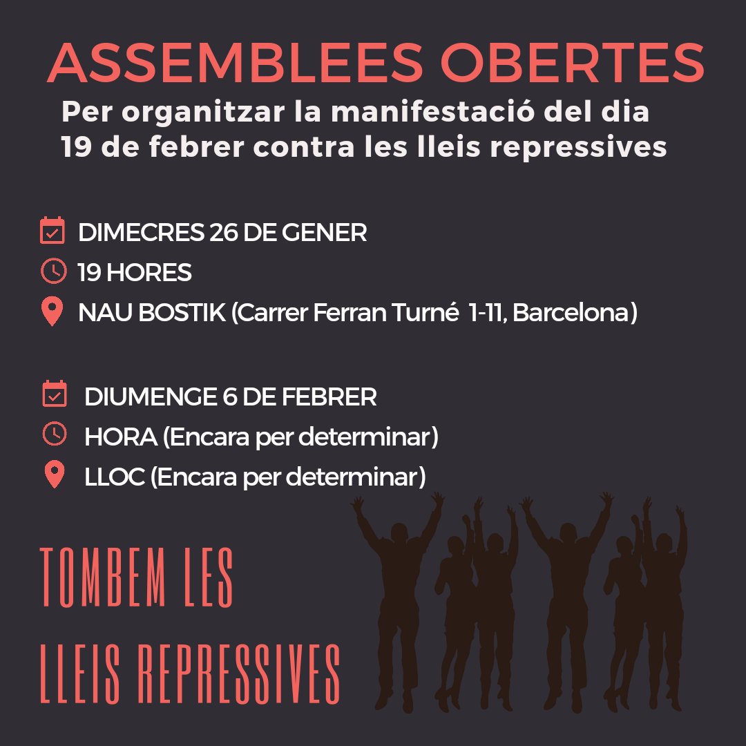 ⚠️ ASSEMBLEA OBERTA ⚠️

Aquesta assemblea interpel·la a col·lectius, organitzacions i veïnes de Barcelona i província per organitzar un front contra la repressió. 

Esteu totes convidades a participar en la preparació de la manifestació #TombemLesLleisRepressives del proper #19F.