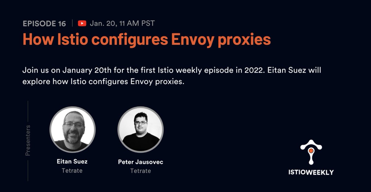 Tetrateio's tweet photo. Join @pjausovec and Eitan Suez tomorrow for #IstioWeekly covering how Istio configures Envoy proxies. Jan. 20 at 11 a.m. PST-- join live or stream later! https://t.co/HZhsTnVCjQ
@Istiomesh @Envoyproxy #MakeITMesh https://t.co/RfpnhmSyfm
