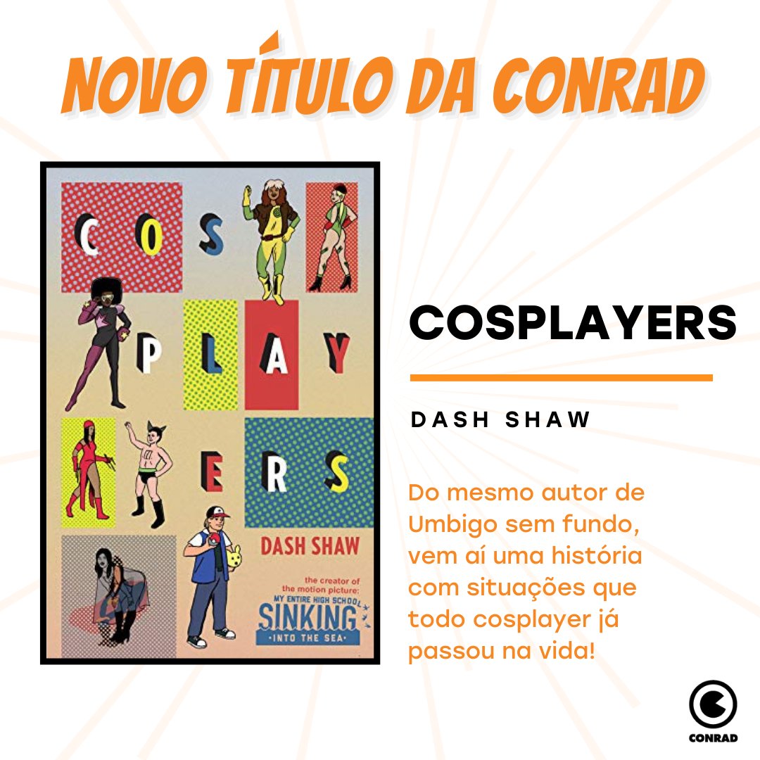 ConradEditora's tweet photo. #NovidadeConrad
Primeiro anúncio de 2022: vem aí COSPLAYERS de Dash Shaw!!
Do mesmo autor de Umbigo sem fundo, essa HQ divertida e hilária conta situações que todo cosplayer já passou na vida (e muito mais)!
Em breve mais detalhes!
#LeiaHQ #ConradEditora #DashShaw #Cosplayers https://t.co/PJ8dkFLy2i