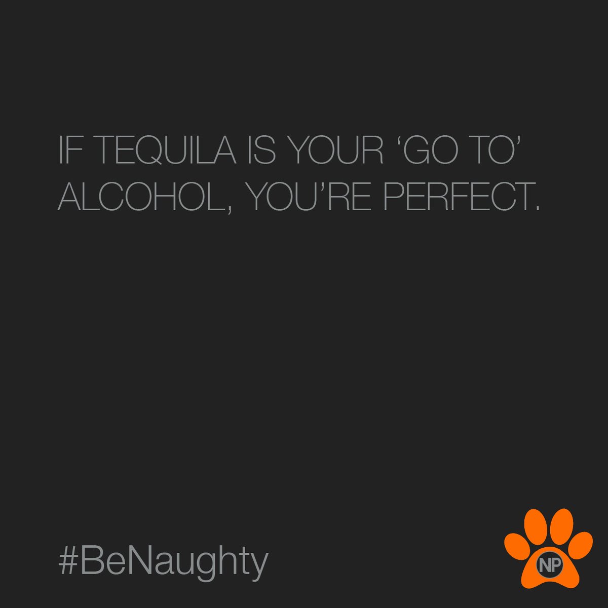 naughtypawsteq's tweet photo. I'm just saying. 😀🧡 #BeNaughty #BeNice #NaughtyPawsTequila #NPT #GiveBack⁠ https://t.co/7tFoZp2zKi