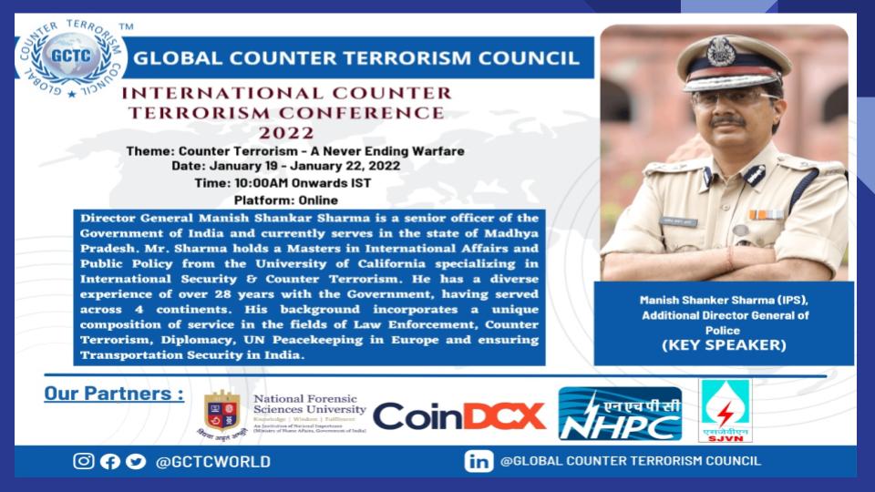 GCTCWORLD's tweet photo. #GCTC was exalted to have ADGP Manish Shankar Sharma IPS, as Key Speaker for the International Counter Terrorism Conference 2022.
@ManishSShrma
@adgpi @indiannavy @HQ_IDS_India
#counterterrorism #terrorism #globalcooperation #globalsecurity #onlinegovernance #contentmonitoring https://t.co/pJlor0noYO