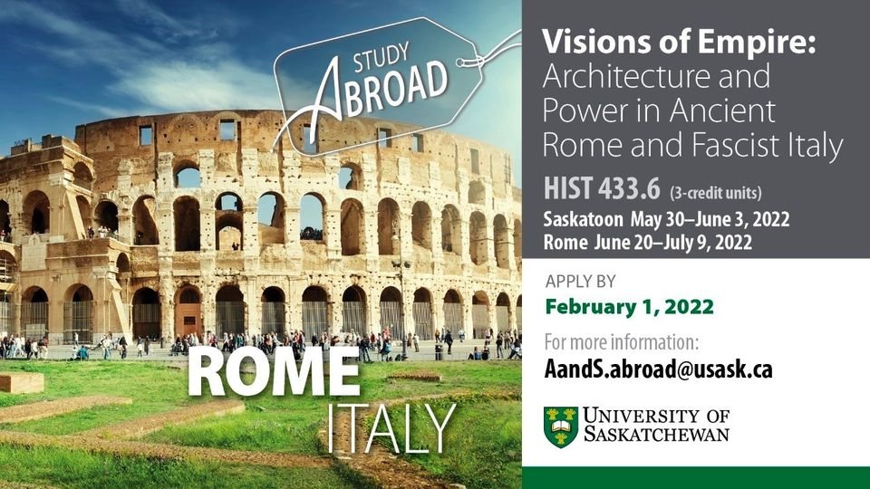usaskhist's tweet photo. Thinking about study abroad? Consider HIST 433.6 - Rome, Italy-Vision of Empire: Architecture &amp; Power in Ancient Rome &amp; Fascist Italy with Profs. Kalinowski and Ponzio!
May 30-July 8, 2022 in Saskatoon and Rome

https://t.co/3AnfjwGeNP. https://t.co/uOSuOQw5ge