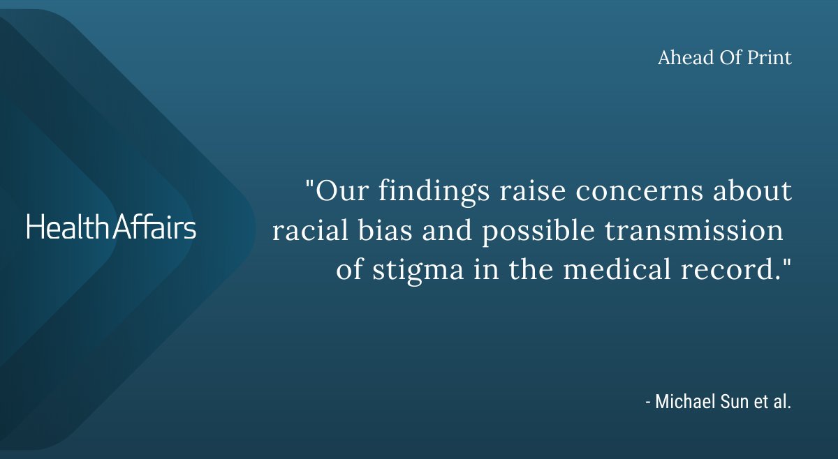 Health_Affairs's tweet image. NEW: An ahead-of-print article on #RacismAndHealth published today. Michael Sun of @UChicago + coauthors used machine learning techniques to analyze potentially stigmatizing language in the EHRs of patients at an urban academic medical center. Read more: bit.ly/3GGCAcd
