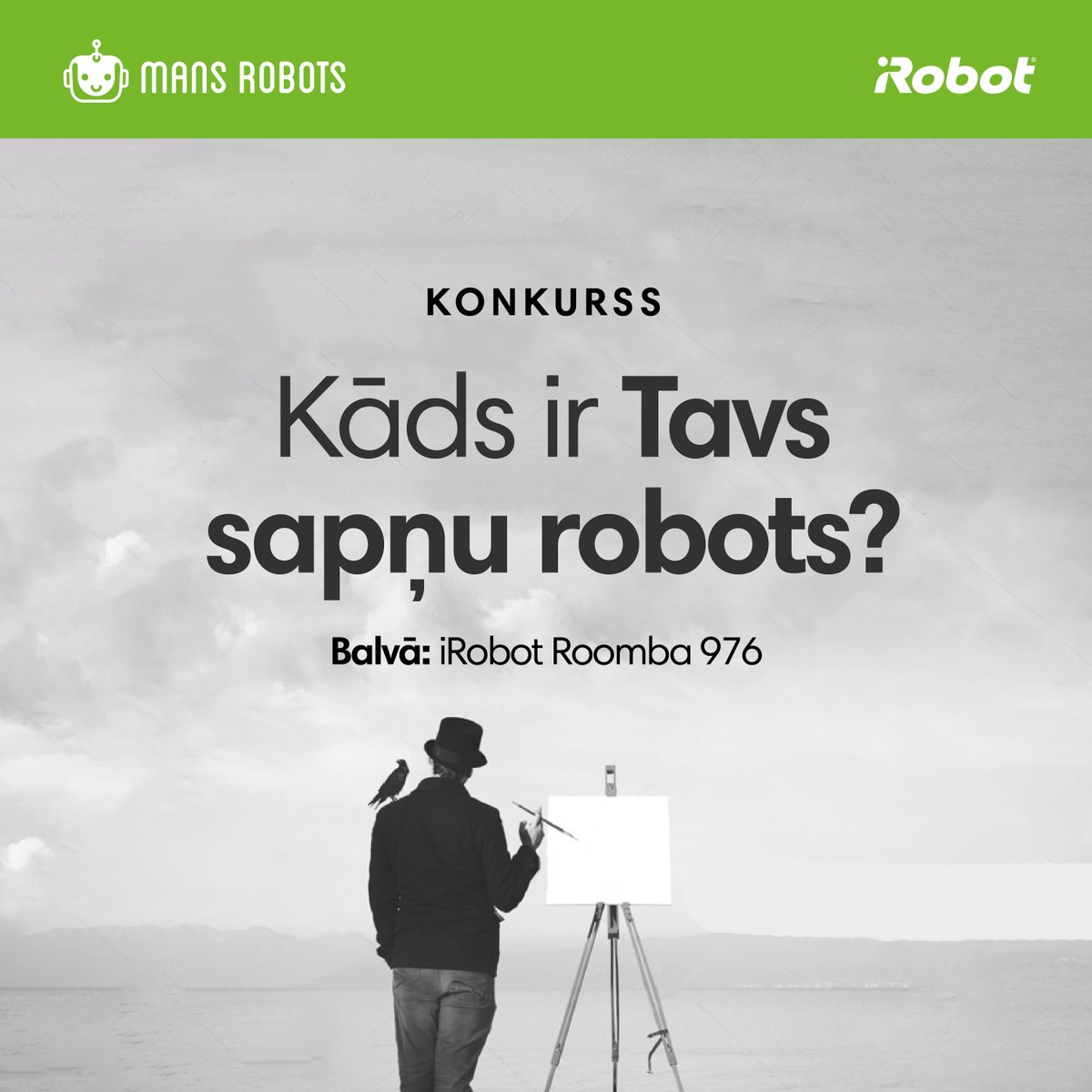 Esi nosapņojis foršāko nākotnes robotu? Kā izskatās,  pārvietojas, sazinās? Kādus darbus veic? Varbūt ko tādu, ko citi neprot? Atsūti sapņu robota aprakstu vai bildi atbildē uz šo twītu vai uz konkursi@mansrobots.lv Balvā irobot.lv/roomba-976 noteikumi tinyurl.com/4c9wudst