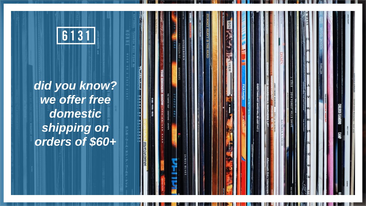 Did you know? We now offer free domestic shipping on orders of $60 or more! 6131records.com