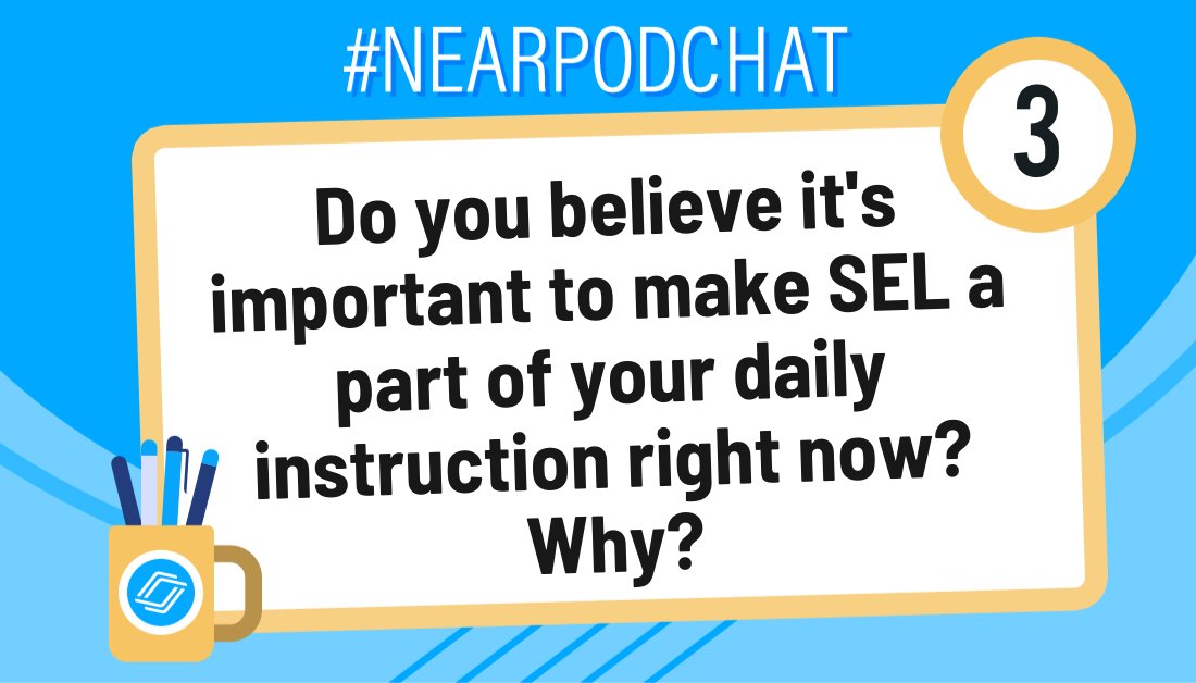 nearpod's tweet photo. Q3: Do you believe it's important to make SEL a part of your daily instruction right now? Why? #NearpodChat https://t.co/QCPBchaWll