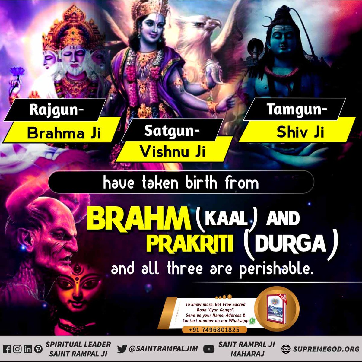 Jagatguru Tatvadarshi Saint Rampal Ji Maharaj tells in discourses that Brahma, Vishnu, and Shiva are the sons of Brahm-Kaal, also called God Sadashiv, and Goddess Durga. Holy ShivPurana provides the same evidence.
#GodMorningThursday