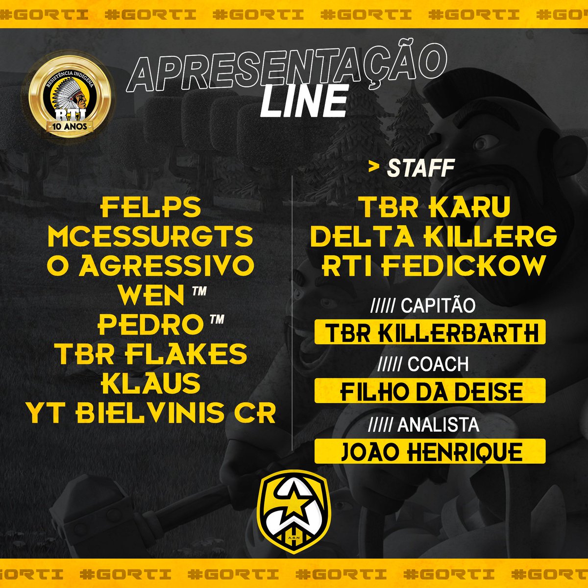 RTI e-Sports (@rtiesports) on Twitter photo Com MUITO ORGULHO E PRAZER, apresentamos a nossa Line para a <a href="/AllStarsNations/">All Stars Nations</a>
Staff
<a href="/ru_tbr/">TBR•K∆RU</a>
@Deltakillerg
<a href="/DickowFelipe/">Felipe Dickow</a>
@killerbarth
@NaoSouO_Dona
<a href="/Nayro__/">João</a>
Players
<a href="/FelpsEsports/">FelpsEsports</a>
@surg_ts
<a href="/agressivoomlk/">agressivo_CR</a>
@wencollado
@PedrotmClash
<a href="/FlakesSA1/">TheGodSA</a>
<a href="/klauszinho333/">klaus</a>
<a href="/bielviniscr/">bielvinis 🇾🇪</a>
#GORTI 🖤💛 Com MUITO ORGULHO E PRAZER, apresentamos a nossa Line para a <a href="/AllStarsNations/">All Stars Nations</a>
Staff
<a href="/ru_tbr/">TBR•K∆RU</a>
@Deltakillerg
<a href="/DickowFelipe/">Felipe Dickow</a>
@killerbarth
@NaoSouO_Dona
<a href="/Nayro__/">João</a>
Players
<a href="/FelpsEsports/">FelpsEsports</a>
@surg_ts
<a href="/agressivoomlk/">agressivo_CR</a>
@wencollado
@PedrotmClash
<a href="/FlakesSA1/">TheGodSA</a>
<a href="/klauszinho333/">klaus</a>
<a href="/bielviniscr/">bielvinis 🇾🇪</a>
#GORTI 🖤💛