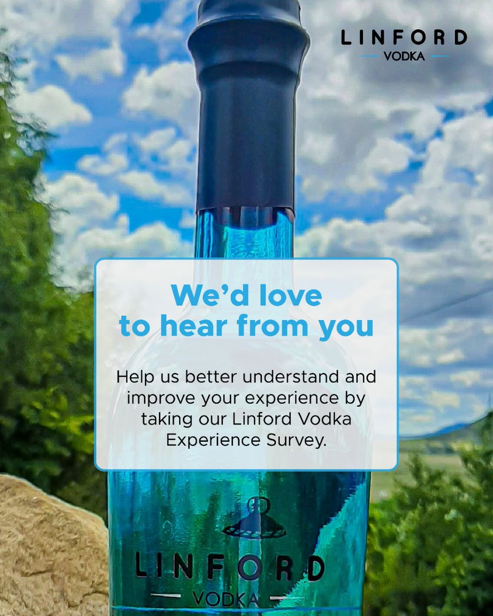 At Linford vodka,we're passionate about creating memorable experiences for consumers. 

We'd therefore like to invite you to participate in this survey (which is approximately 1 minute to complete) to assist us in knowing whether we're achieving this goal. surveymonkey.com/r/BWJ3BMK