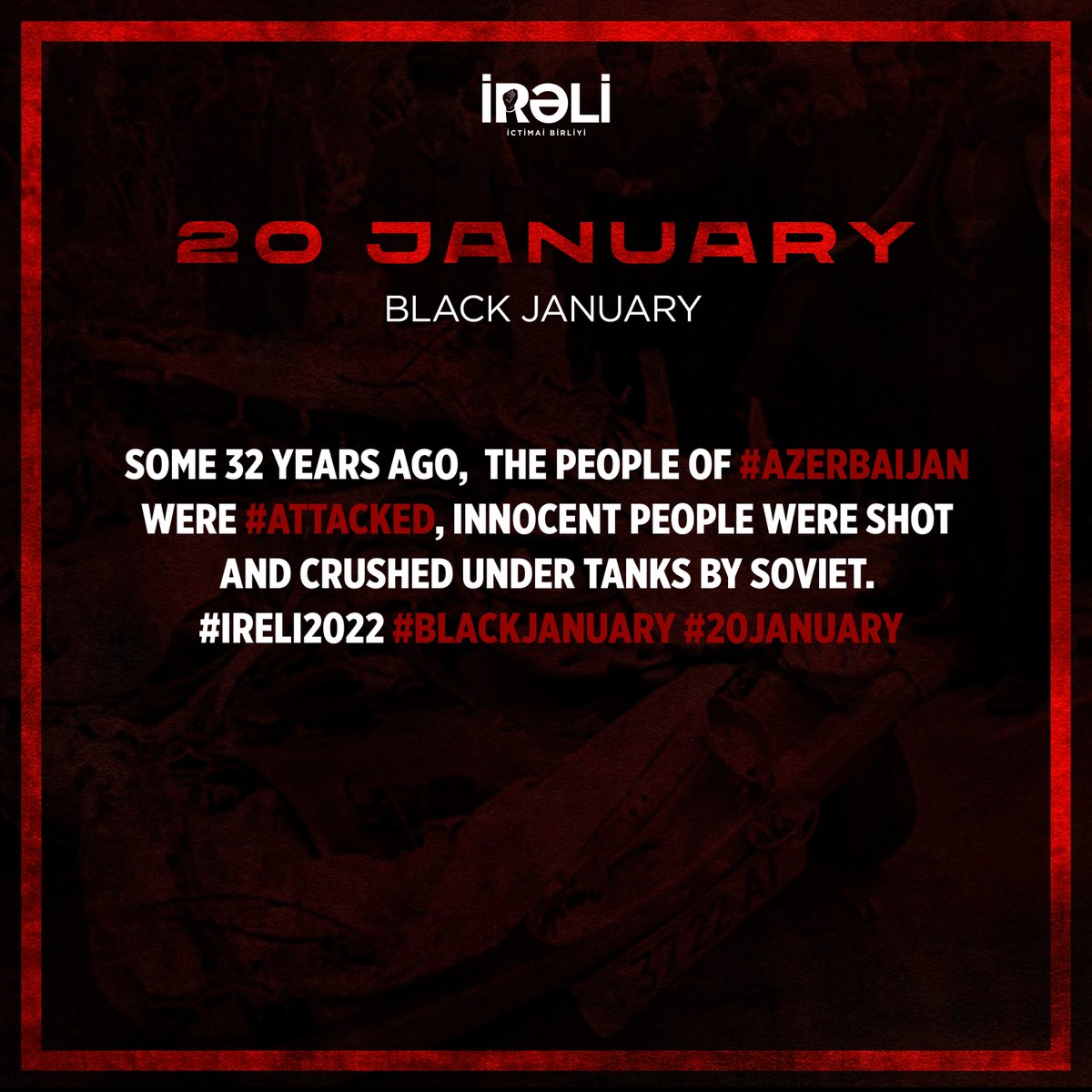 Some 32 years ago, the people of #Azerbaijan were #attacked, innocent people were shot and crushed under tanks by Soviet. #ireli2022 #BlackJanuary #Azerbaijan #20January