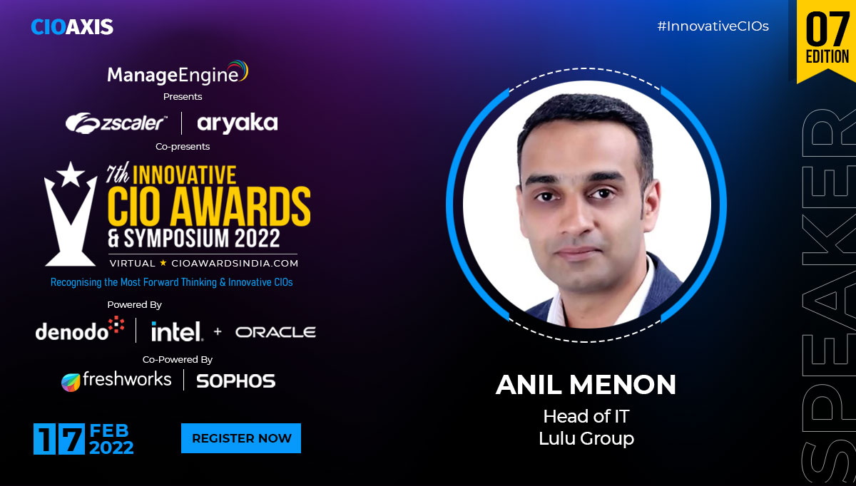 We are delighted to welcome Anil Menon, Head of IT, @LuLuGroupIndia to join as a speaker at 7th #InnovativeCIOs #Awards & Symposium 2022 ||

Join us to discuss:
#CIOs_Agenda_In_2022_and_Beyond

Event Date: February 17, 2022
Register & Join: lnkd.in/dYx9NQ8