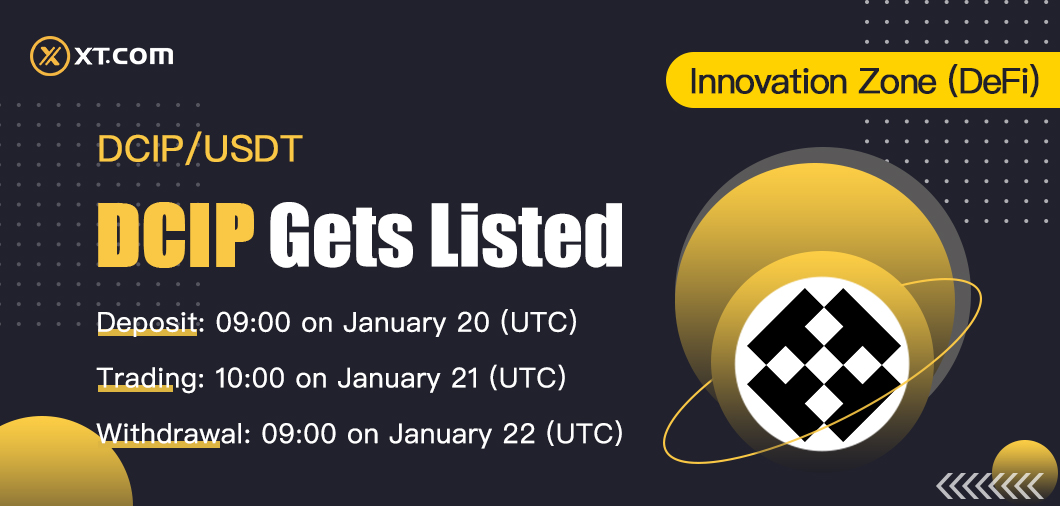 XTexchange's tweet photo. #XTexchange will list $DCIP @dcip_finance  in the Innovation Zone (DeFi) under DCIP/USDT trading pair.

✅Deposit: 09: 00 on Jan 20 (UTC)
✅Trading: 10: 00 on Jan 21 (UTC)
✅Withdrawal: 09: 00 on Jan 22 (UTC)

#XTexchange  #dcip_finance

Details:
https://t.co/qMmBQvk2F1 https://t.co/DLdWOFfMmL