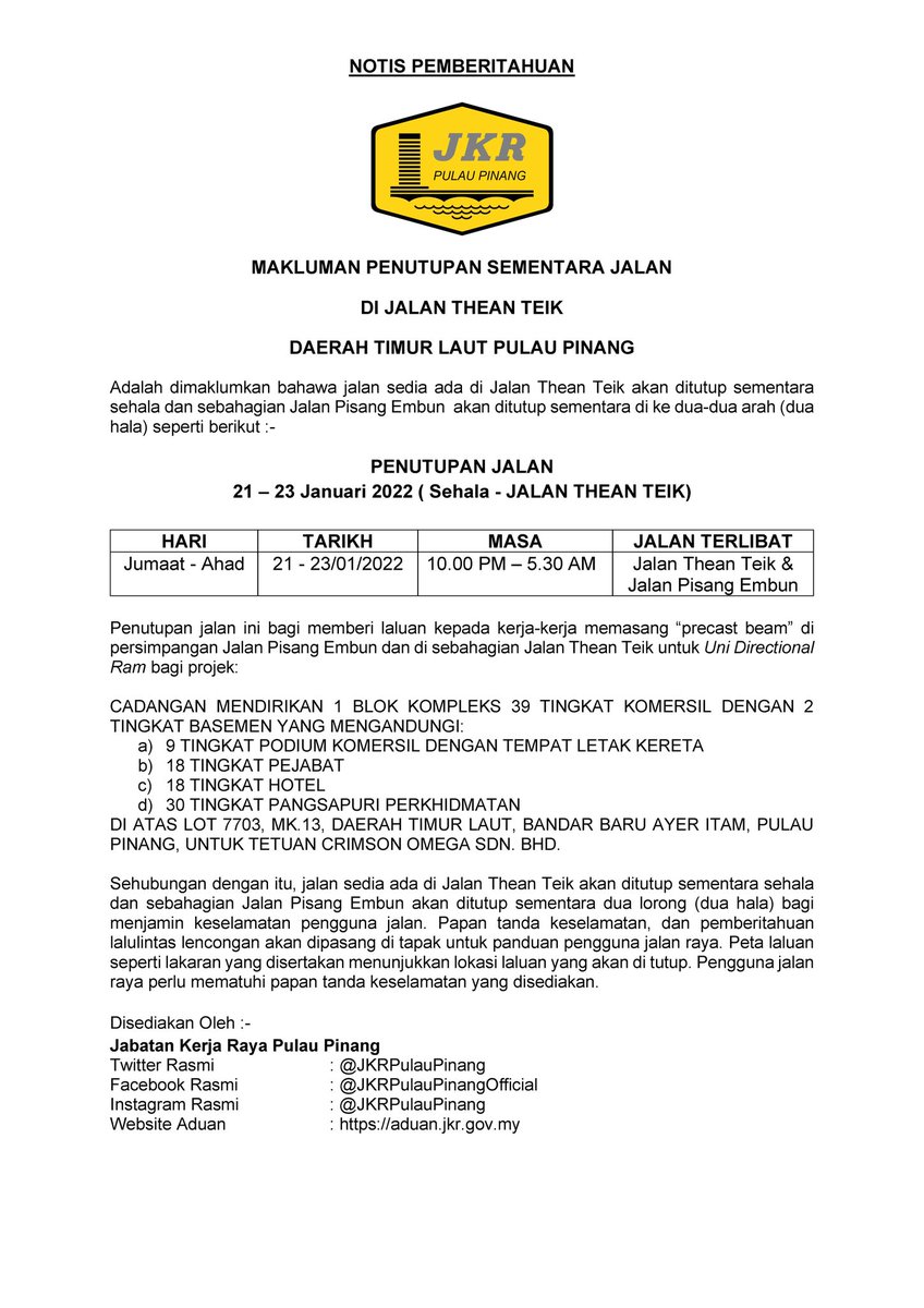 JKRPulauPinang's tweet photo. 🔊 [NOTIS PEMBERITAHUAN] 🔊

Dimaklumkan bhw Jln Thean Teik akan ditutup sementara sehala &amp; sebahagian Jln Pisang Embun akan ditutup sementara di kedua² arah (dua hala) spt berikut :-

🗓️ 21 - 23 Jan 2022
🕛 10.00 mlm – 5.30 pg

🚗 Hati² memandu
👷 Patuhi arahan pihak berwajib https://t.co/BwlfX98ESN