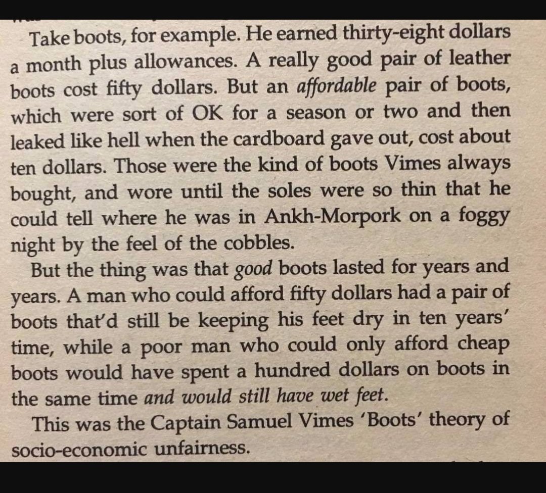 ClaireCopperman's tweet photo. @HackedOffHugh Hugh, thanks for boosting this. Remember too that it costs more overall to be poor. Obvious examples are rent v mortgage, the cost of prepayment metres and the ability to bulk-buy. But I always find myself returning to Terry Pratchet's 'Boots' theory of socio-economic unfairness: https://t.co/gb8bsvpM6J