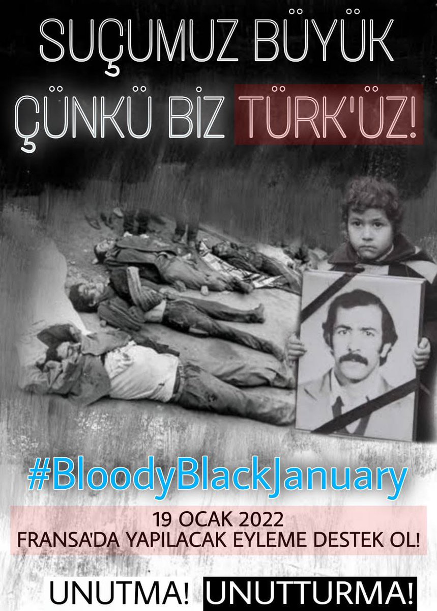Suçumuz büyük,
 Çünkü biz Türk'üz!
#BloodyBlackJanuary