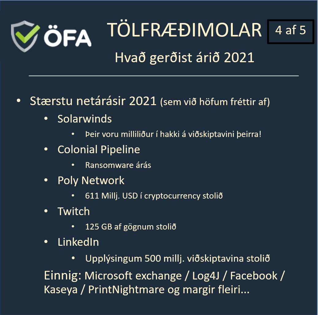 oryggifyriralla's tweet photo. Rifjum upp 2021 - fréttir af net-innbrotum og árásum voru eins og sagan endalausa. Enginn er of stór til að lenda í árás, það er augljóst. https://t.co/10ro9QZT5r