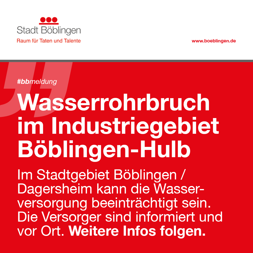 #bbmeldung: Wasserrohrbruch im Industriegebiet Böblingen-Hulb
Im Stadtgebiet Böblingen / Dagersheim kann die Wasserversorgung beeinträchtigt sein.
Die Versorger sind informiert und  vor Ort. Weitere Infos folgen.
#stadtbb #stadtböblingen #böblingen #dagersheim