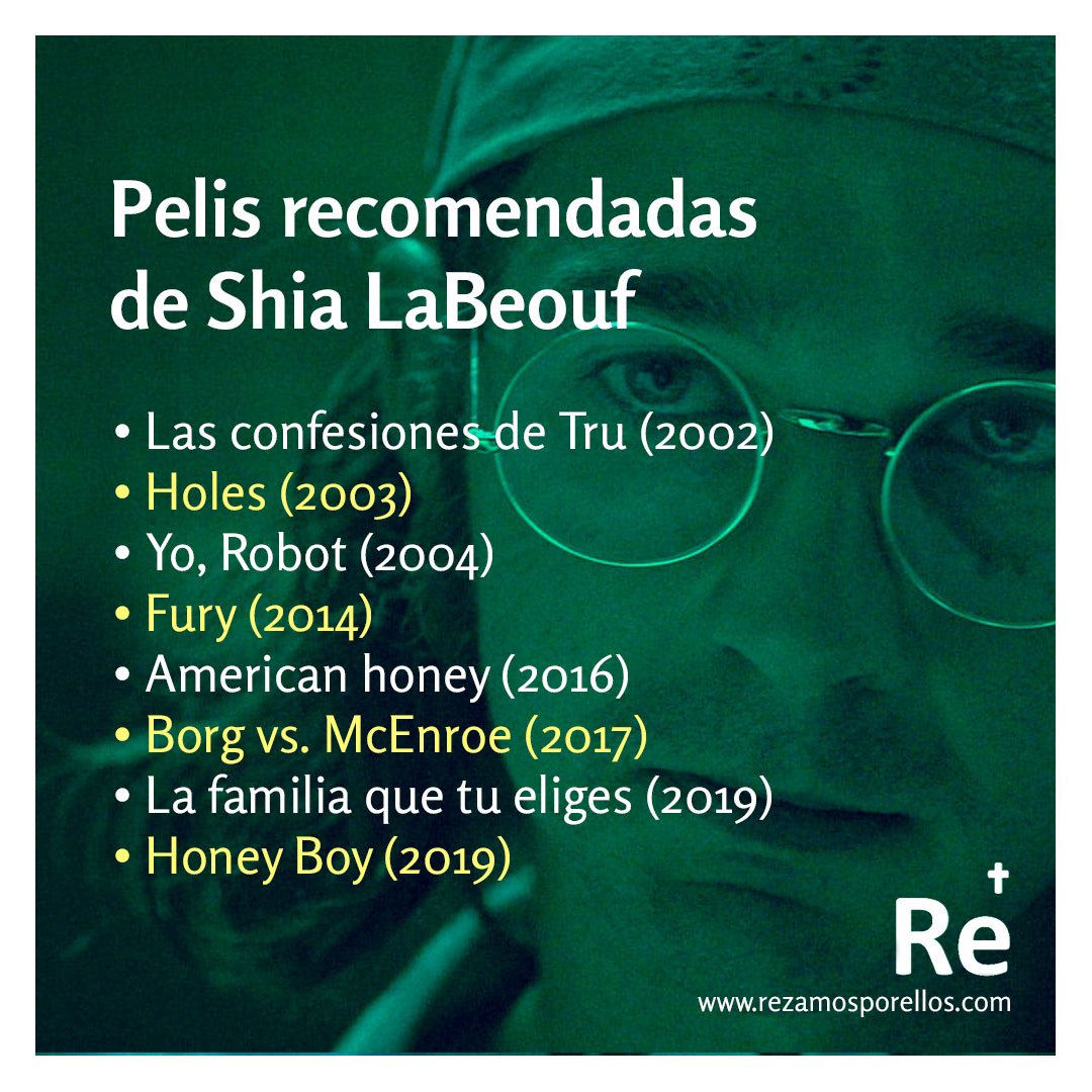 Pelis recomendadas de #shialabeouf 
- Las confesiones de Tru (2002)
- Holes (2003)
- Yo, Robot (2004)
Fury (2014)
- American honey (2016)
- Borg vs. McEnroe (2017)
- La familia que tu eliges (2019)
- Honey Boy (2019)

#transformes #rezamosporellos #honeyboy #padrepio #Peliculas