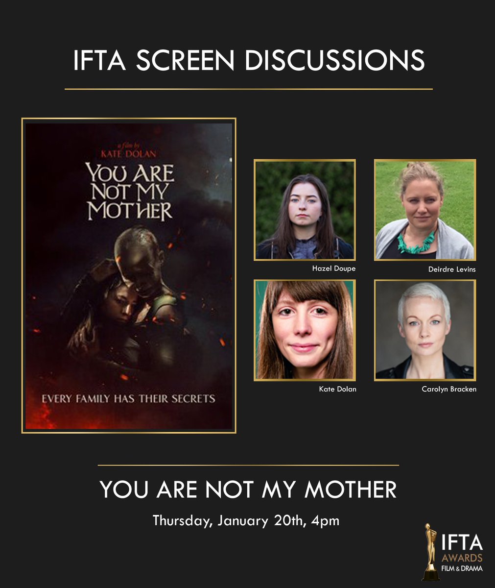 Join us at 4pm(GMT) today as we talk to the filmmaking team of #YouAreNotMyMother
We will be joined by Writer/Director Kate Dolan, Producer Deirdre Levins and actresses: Hazel Doupe and Carolyn Bracken.
 
Register here: bit.ly/3tHKpuu
