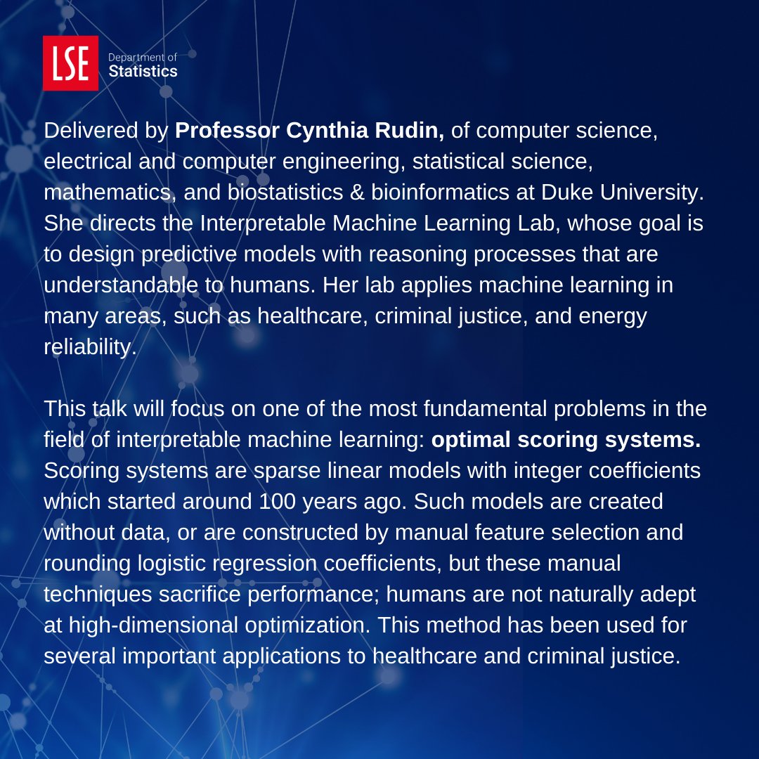 🚨 First Data Science Seminar of 2022! 
👩‍🏫 Delivered by Professor Cynthia Rudin, of Duke University
📅 Monday 31 January 2022
🕒 2-3pm GMT
🌐 via Zoom
🔗 Register via link in bio! 

#LSEStats #partofLSE