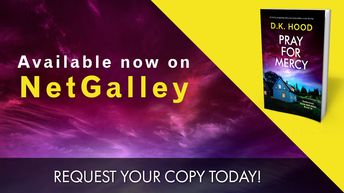 bookouture's tweet image. Detectives Kane and Alton are BACK! 

Pray for Mercy is Book 14 in the gripping crime thriller series by USA Today bestselling author @DKHood_Author and now available to request on #NetGalley!
 
netgal.ly/azpwUc