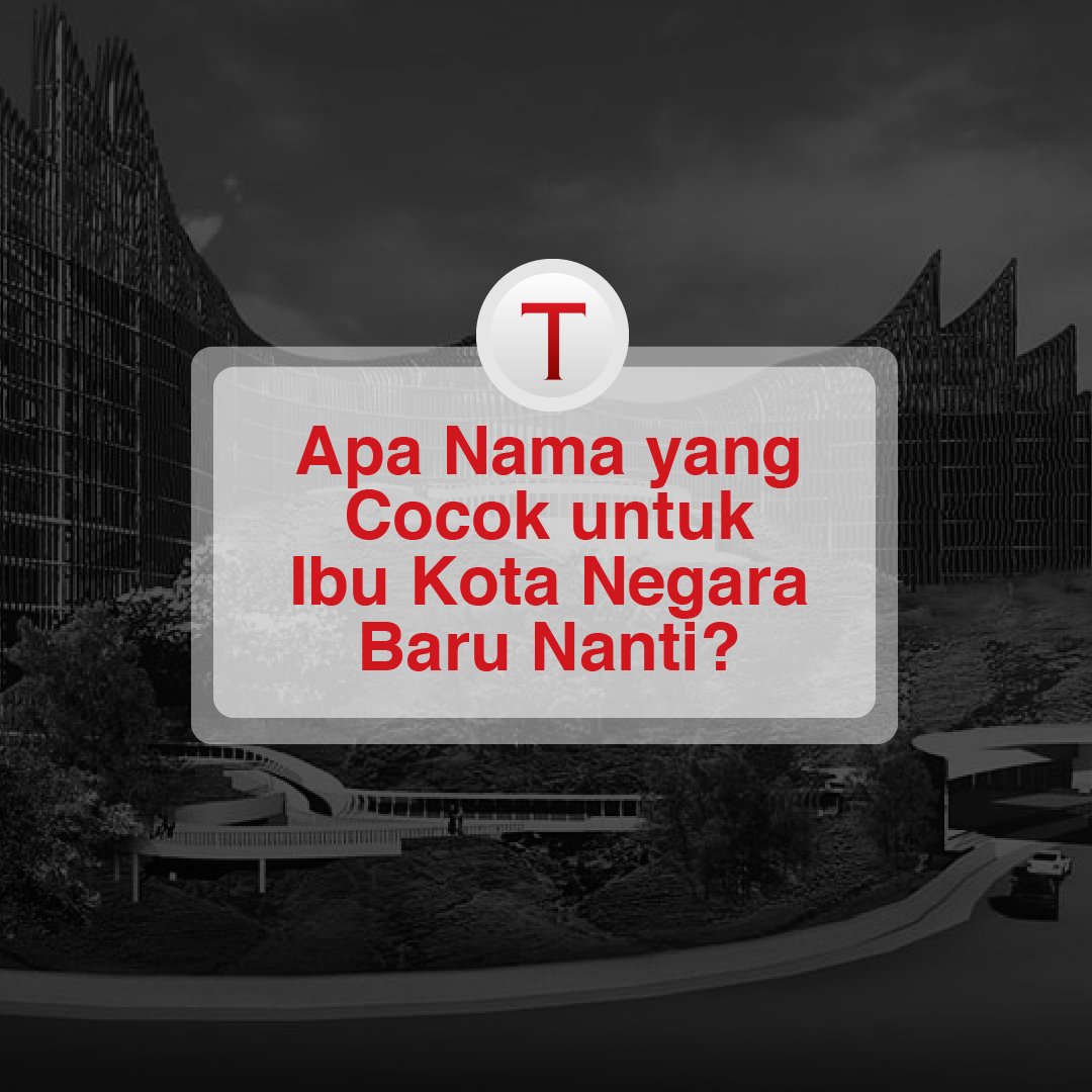 tempodotco's tweet photo. Presiden Jokowi memutuskan "Nusantara" menjadi nama ibu kota negara yang baru.

Bagaimana menurut Pembaca? Apa nama yang cocok untuk Ibu Kota Negara baru nanti?
#TempoNasional - https://t.co/icp6AxhhzC https://t.co/Q8CmkWSxcT