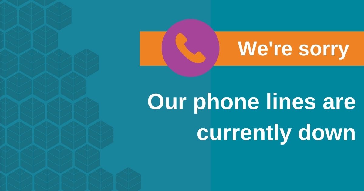 Our phone lines are currently down, which means you are unable to reach us at the moment. We’re sorry for any inconvenience this may cause, but we hope to be back up and operating as normal very soon. Thank you for your patience.