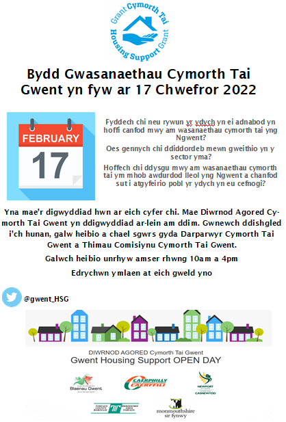 Bydd Diwrnod Agored Cymorth Tai Gwent, digwyddiad ar-lein am ddim, ar Chwefror 17eg 2022.  Dewch unrhyw bryd rhwng 10am-4pm i ddysgu mwy am y cymorth sydd ar gael mewn perthynas â thai yn lleol.