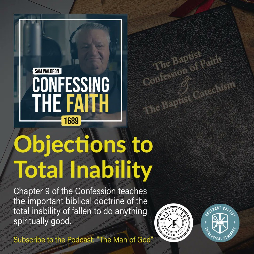 CBTSeminary's tweet photo. #ConfessingTheFaith🎧
Objections to Total Inability Answered

Chapter 9 of the Confession teaches the important biblical doctrine of the total inability of fallen to do anything spiritually good.
https://t.co/U8oeej2GKT https://t.co/fL5VROznvE