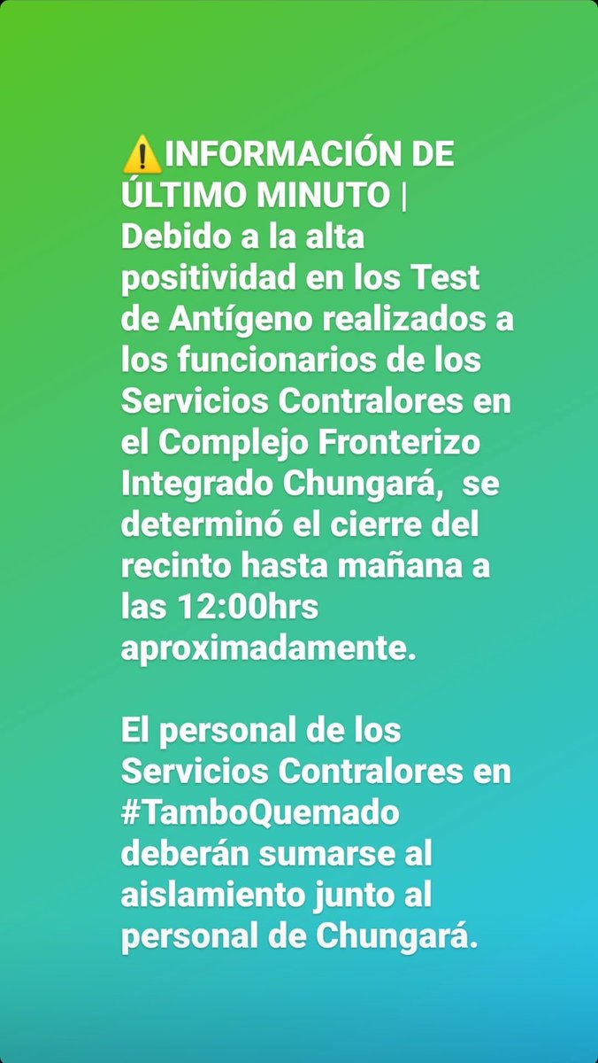 ⚠️INFORMACIÓN DE ÚLTIMO MINUTO | Debido a la alta positividad en los Test de Antígenos realizados a los funcionarios de los servicios contralores en el Complejo Fronterizo Integrado Chungará,  se determinó el cierre del recinto hasta mañana a las 12:00hrs aproximadamente.