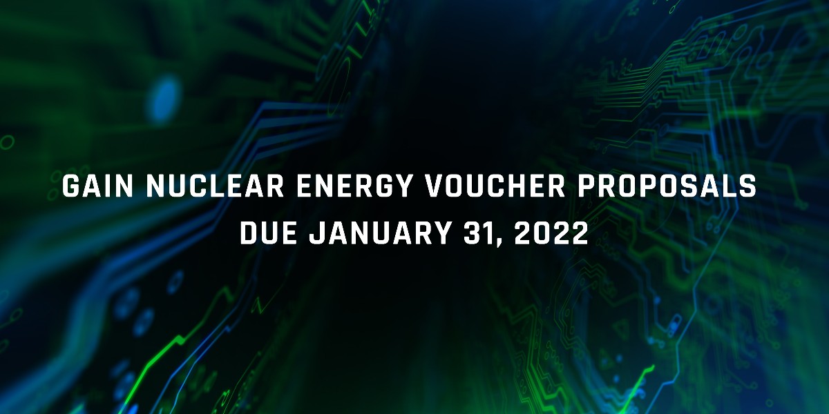 GAINnuclear's tweet photo. The next round of GAIN Nuclear Energy Vouchers are due January 31 by 5 pm EST. 

The goal of the GAIN NE Voucher program is to accelerate commercialization of innovative nuclear energy technologies.

Learn more here: https://t.co/ph21S06m5h 

 #advancingnuclear https://t.co/K8DoZcmgG3