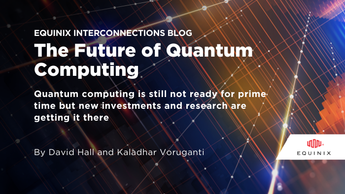 Equinix's tweet photo. #QuantumComputing is still not ready for prime time but new investments &amp; research are getting it there. Read how #Equinix is helping companies leverage #interconnection to make quantum computing a reality- https://t.co/Z9ldBe46m5 https://t.co/DorCaIDXxV