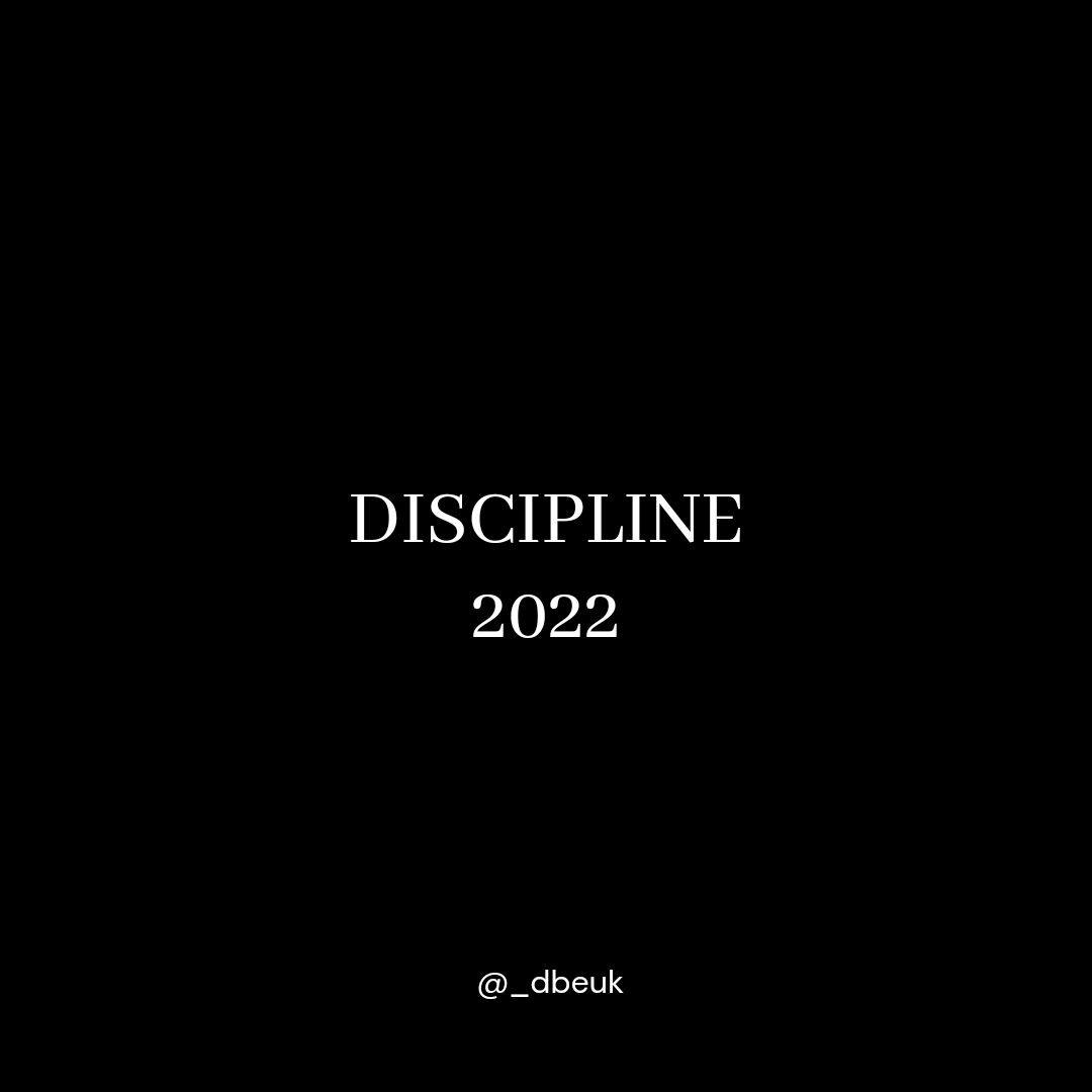 _dbeuk's tweet photo. Our word for 2022. Discipline. https://t.co/00lWoI6v2Y