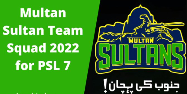 Multan Sultan Team Squad 2022 for PSL 7