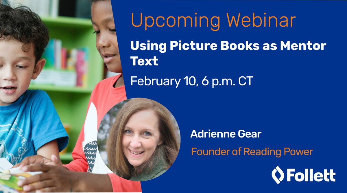FollettSoftware's tweet photo. Join author and teacher @AdrienneGear as she shares how you can use picture books as powerful mentor texts for reading comprehension. Help students learn to engage with text and think critically about what they are reading. Register today at https://t.co/UDw9hKbBPF. https://t.co/DZ36VgCbbR