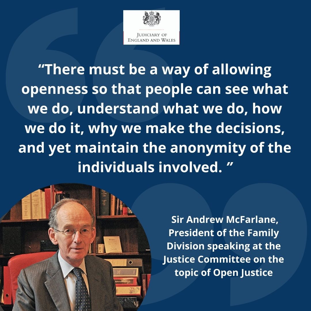 JudiciaryUK's tweet photo. Last week the President of the Family Division, Sir Andrew McFarlane, appeared in front of the Justice Committee on the subject of ‘Open Justice: Court Reporting in the Digital Age’. 
Here are a selection of quotes from the event. https://t.co/QYRu1A62Vw