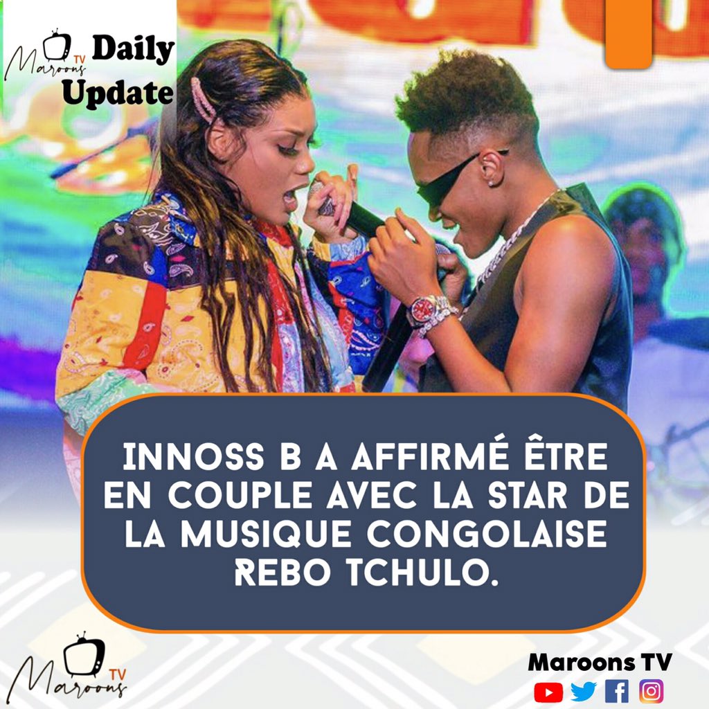 MaroonsTv's tweet photo. 🚨 Maroons TV Daily Update 🚨

@officialinnossb a affirmé être en couple avec la star de la musique congolaise @ReboTchulo 

🔶🔶🔶🔶🔶

@officialinnossb claimed to be in a relationship with Congolese music star @ReboTchulo 

🔶🔶🔶🔶🔶

#MaroonsTvDailyUpdate
#MaroonsTV https://t.co/T01Ih6MM8c