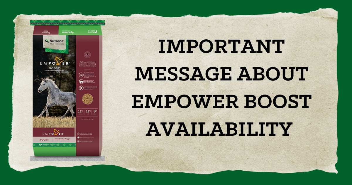 A small fire at our LeCompte, LA facility caused us to pause production of Empower Boost.  
Your horse’s nutrition is important and we apologize for the inconvenience. Production will resume as soon as safely possible.
For questions, please contact us: bit.ly/3FM4WAx