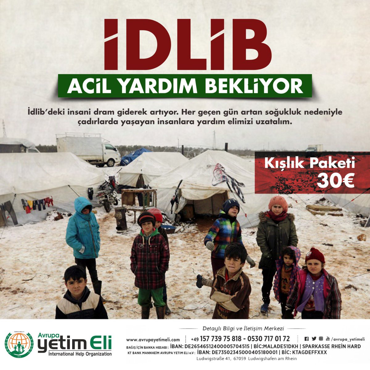 Avrupa_Yetimeli's tweet photo. “İDLİP ACİL YARDIM BEKLİYOR.”

İdlip’deki insani dram giderek artıyor. Her geçen gün artan soğukluk nedeniyle çadırda yaşayan insanlara yardım elimizi uzatalım.

Kışlık Paket; 30€
Detaylı bilgi
📞+49 157 739 75 818 - 0530 717 01 72 https://t.co/60Z6xTjsw2