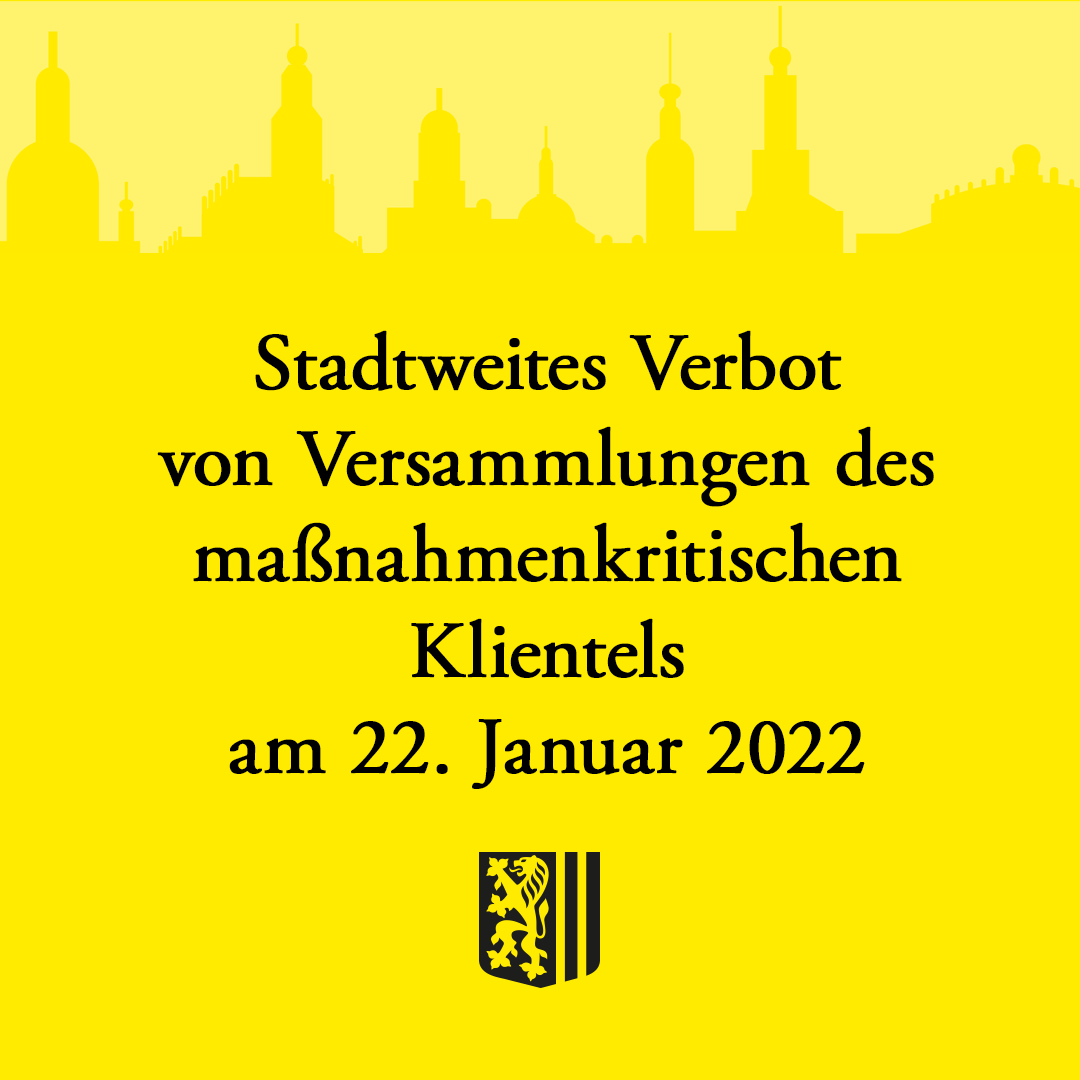 stadt_dresden's tweet photo. Die Versammlungsbehörde verbietet an #DD2201 die Veranstaltung von und Teilnahme an öffentlichen Versammlungen in #Dresden, die nicht ordnungsgemäß bis zum 21. Januar 2022, 12 Uhr schriftlich angezeigt und behördlich bestätigt wurden. Mehr unter https://t.co/eSMz3UOACR https://t.co/I8qpjkkWzD