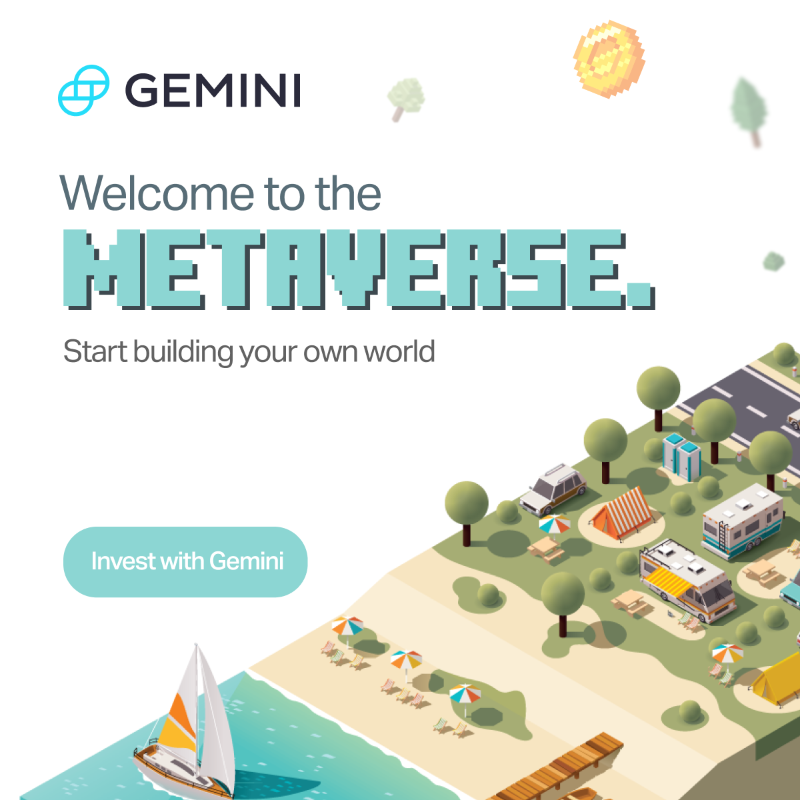 Gemini's tweet photo. Decentraland, The Sandbox, and Axie Infinity are some of the leading names in the metaverse space. Sign up now to start building your own world with @Gemini. 

Invest safely and securely 👇