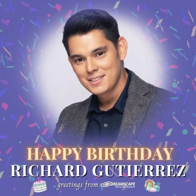 Happy birthday, RICHARD GUTIERREZ! Greetings from your  family    