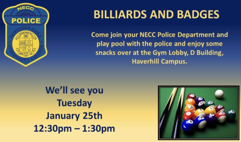 NECCStudentLife's tweet photo. Save the date! Tuesday, 1/25 Billiards and Badges 12:30pm – 1:30pm on the Haverhill Campus in the D Building Lobby
Get to know your NECC Police Department while playing Billiards and other fun games Sign up for event reminders here: https://t.co/PZilqXxqiC #NECCWOW https://t.co/3z8lL0HbCG