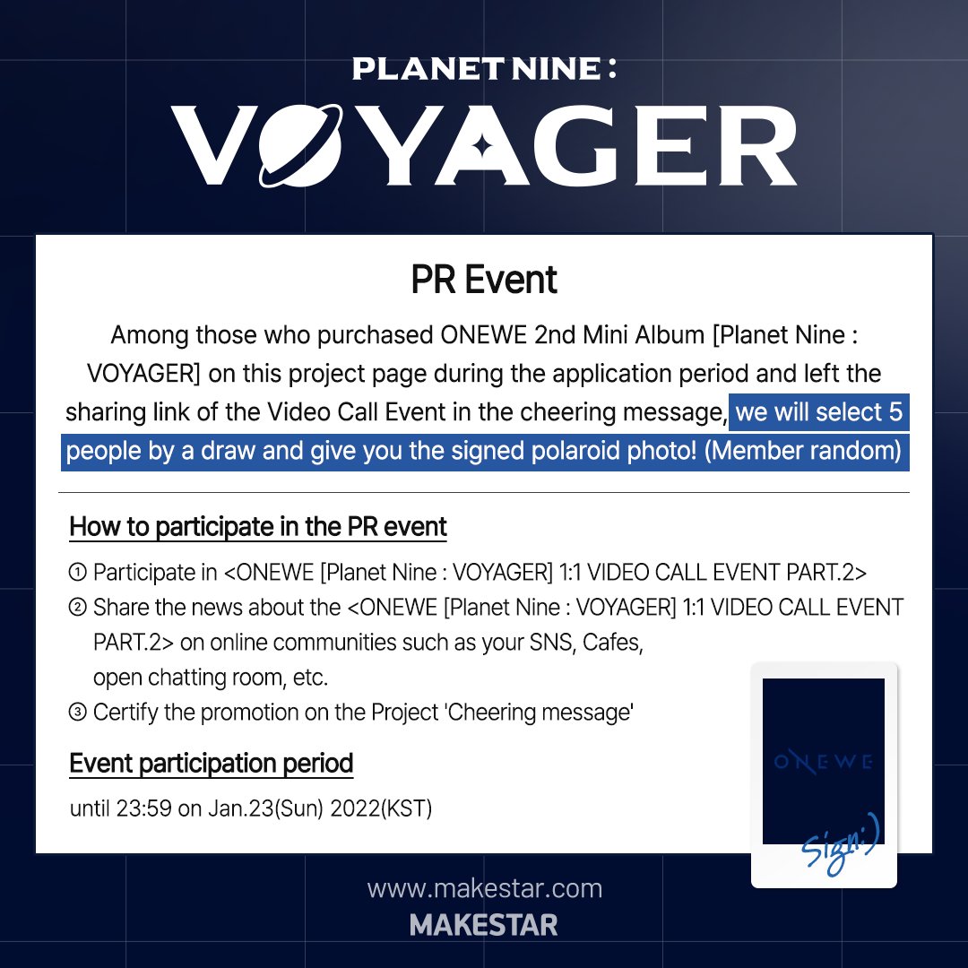 Makestarcorp's tweet photo. #ONEWE #원위
[Planet Nine : VOYAGER]
1:1 VIDEO CALL EVENT PART.2!

🎁응모자 전원🎁
미공개 홀로그램 포토카드

🎁영통 당첨자🎁
당첨자 한정 포카 세트+당첨 멤버 사인 포카+사인 폴라

🎁PR EVENT🎁
 사인 폴라

🗓️2022.01.21~01.23 23:59
🔗https://t.co/YQ89pWDm07 https://t.co/nolMVEx8CA